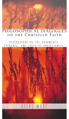 Philosophical Dialogues on the Christian Faith - West, Steven D.