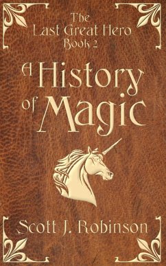 A History of Magic - Robinson, Scott J.