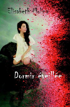 Dormir éveillée (eBook, ePUB) - Molina, Elisabeth