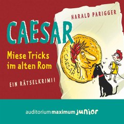 Caesar - miese Tricks im alten Rom. Ein Rätselkrimi (MP3-Download) - Parigger, Harald