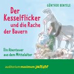 Der Kesselflicker und die Rache der Bauern - Ein Abenteuer aus dem Mittelalter (MP3-Download)