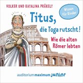Titus, die Toga rutscht! - Wie die alten Römer lebten (MP3-Download)