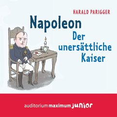 Napoleon - Der unersättliche Kaiser (MP3-Download) - Parigger, Harald