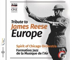 Tribute To James Reese Europe - Spirit Of Chicago Orchestra/Formation Jazz De La