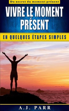 Cover Vivre le moment present en quelques etapes simples (eBook, ePUB)