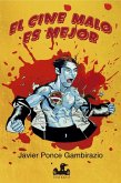 El cine malo es mejor (eBook, ePUB)