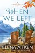 When We Left (Timber Creek Series, #1)... - Bild 1