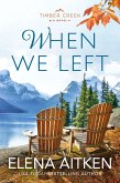 When We Left (Timber Creek Series, #1) (eBook, ePUB)