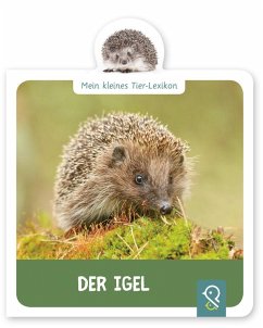 Mein kleines Tier-Lexikon - Der Igel - Kastenhuber, Hannah