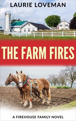 Cover The Farm Fires (Firehouse Family, #3) (eBook, ePUB)