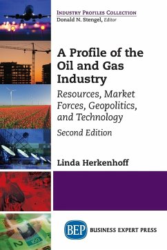A Profile of the Oil and Gas Industry, Second Edition - Herkenhoff, Linda