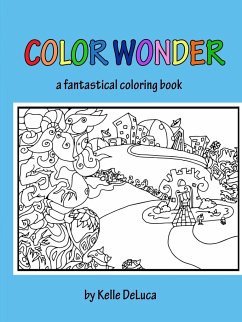 Color Wonder - a fantastical coloring book - DeLuca, Kelle