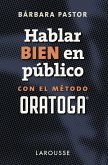 Hablar bien en público con el método Oratoga