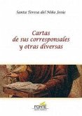 Cartas de sus corresponsales y otras diversas : Santa Teresa del Niño Jesús