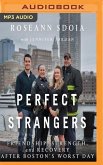 Perfect Strangers: Friendship, Strength, and Recovery After Boston's Worst Day