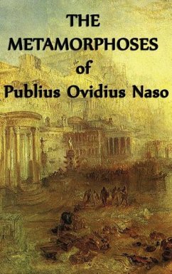 The Metamorphoses of Publius Ovidius Naso - Naso, Publius Ovidius