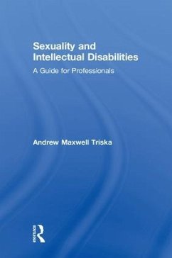 Sexuality and Intellectual Disabilities - Triska, Andrew Maxwell