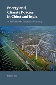 Energy and Climate Policies in China and India - Wu, Fuzuo