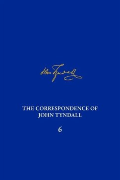 The Correspondence of John Tyndall, Volume 6