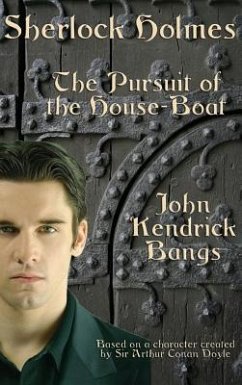 Sherlock Holmes: The Pursuit of the House-Boat - Bangs, John Kendrick