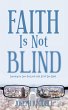Faith Is Not Blind - Bild 1