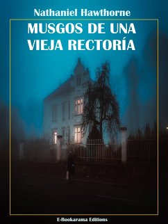 Musgos de una vieja rectoría (eBook, ePUB) - Hawthorne, Nathaniel