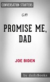 Promise Me, Dad: by Joe Biden​​​​​​​   Conversation Starters (eBook, ePUB)