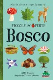 Bosco. Alza le alette e scopri la natura! Bosco. Alza le alette e scopri la natura!