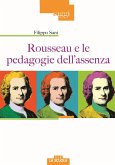 Rousseau e le pedagogie dell'assenza Rousseau e le pedagogie dell'assenza