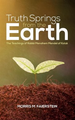 Truth Springs from the Earth - Faierstein, Morris M.