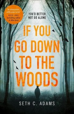 If You Go Down to the Woods - Adams, Seth C