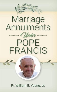 Marriage Annulments Under Pope Francis - Young, William