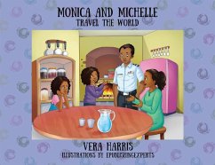 Monica and Michelle: Travel the World - Harris, Vera