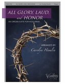 All Glory, Laud and Honor (an Organ Suite for Holy Week)