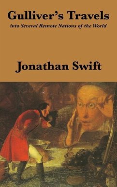 Gulliver's Travels: Into Several Remote Nations of the World: Complete and Unabridged - Swift, Jonathan