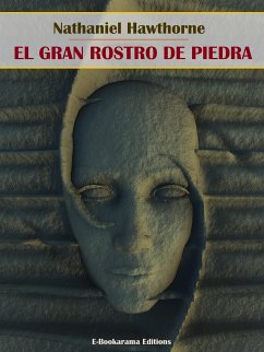 El Gran Rostro de Piedra (eBook, ePUB) - Hawthorne, Nathaniel