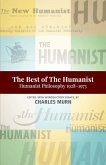 The Best of the Humanist: Humanist Philosophy Essays 1928-1973