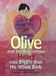Olive and the Boy Whose Heart Was... - Bild 1