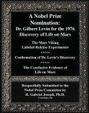 A Nobel Prize Nomination: The 1976 Discovery of Life on Mars: Dr. Gilbert Levin: The Mars Viking  Labeled Release Experiments