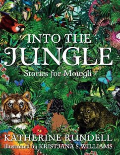 Into the Jungle: Stories for Mowgli - Rundell, Katherine