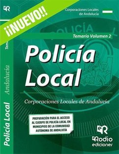 Policía Local. Corporaciones Locales de Andalucía. Temario. Volumen 2