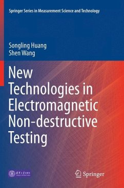 New Technologies in Electromagnetic Non-destructive Testing - Huang, Songling;Wang, Shen