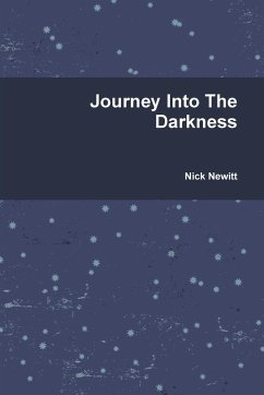 Journey Into The Darkness - Newitt, Nick