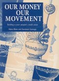 Our Money, Our Movement: Building a Poor Peoples Credit Union
