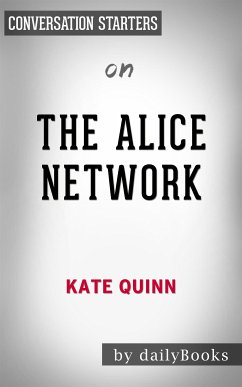 The Alice Network: by Kate Quinn   Conversation Starters (eBook, ePUB) - Books, Daily