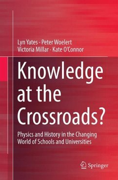 Knowledge at the Crossroads? - Yates, Lyn;Woelert, Peter;Millar, Victoria