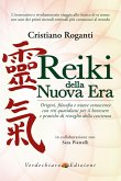 Reiki della nuova era. Origini, filosofia e nuove conoscenze con riti quotidiani per il benessere e pratiche di risveglio della coscienza Reiki della nuova era. Origini, filosofia e nuove conoscenze con riti quotidiani per il benessere e pratiche di risveglio della coscienza