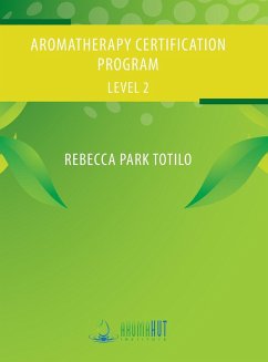 Aromatherapy Certification Program Level 2 - Totilo, Rebecca Park