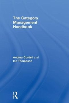 The Category Management Handbook - Cordell, Andrea (Cordie Limited, UK); Thompson, Ian (Cordie Limited, UK)