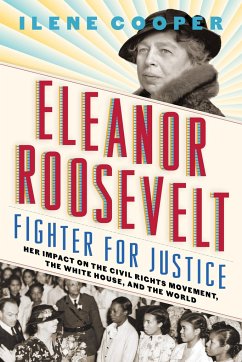 Eleanor Roosevelt, Fighter for Justice: - Cooper, Ilene